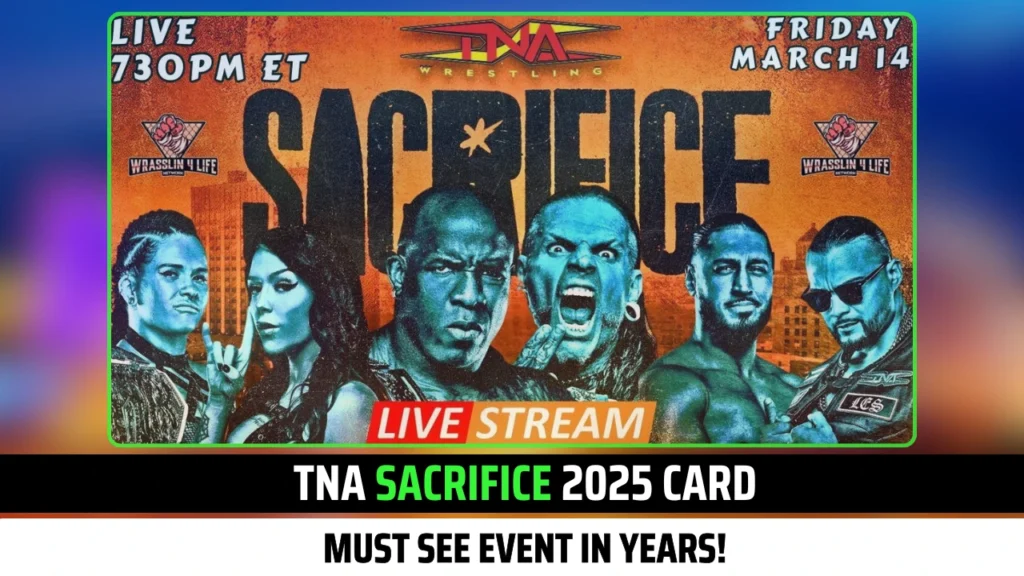 TNA Sacrifice 2025 Card: Matches You Can’t Miss!