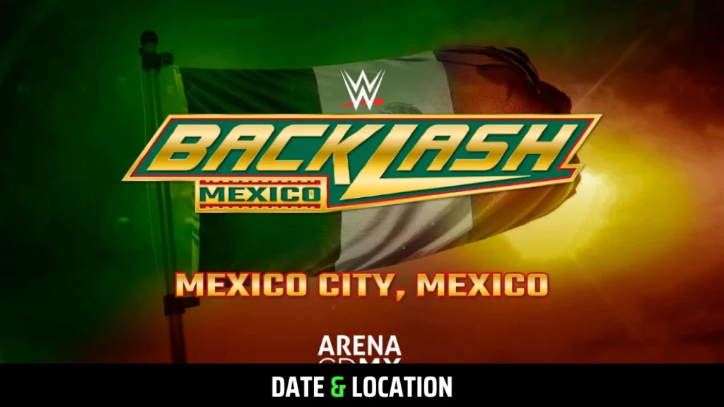 WWE Backlash 2025 Location, Date,Tickets & Match Card Quick Guide