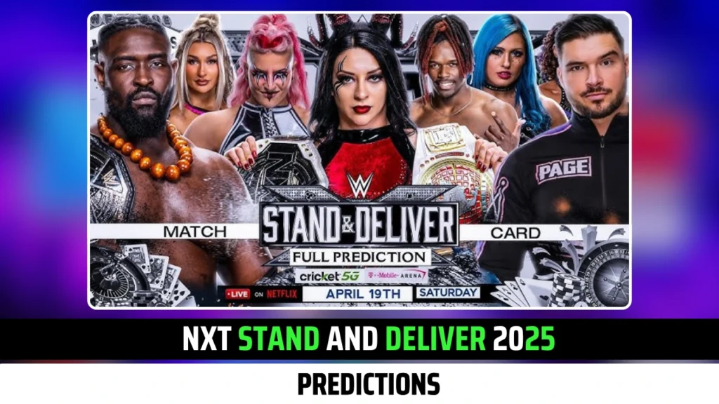 NXT Stand And Deliver 2025 Predictions for Final Lineup