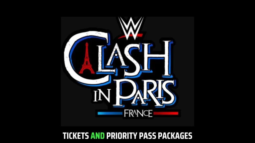 WWE Clash in Paris 2025 Start Time, Tickets (Packages), Location & Card Insights