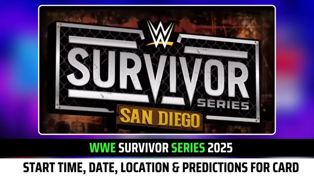 WWE Survivor Series 2025 Start Time, Date, Location & Predictions for Card