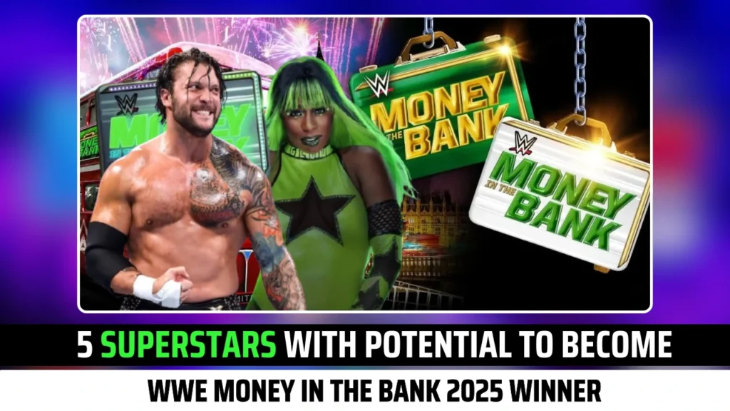 5 Superstars with Potential to become WWE Money in the Bank 2025 Winner