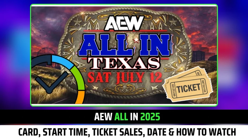 AEW All In 2025 Card, Start Time, Ticket Sales, Date & How To Watch