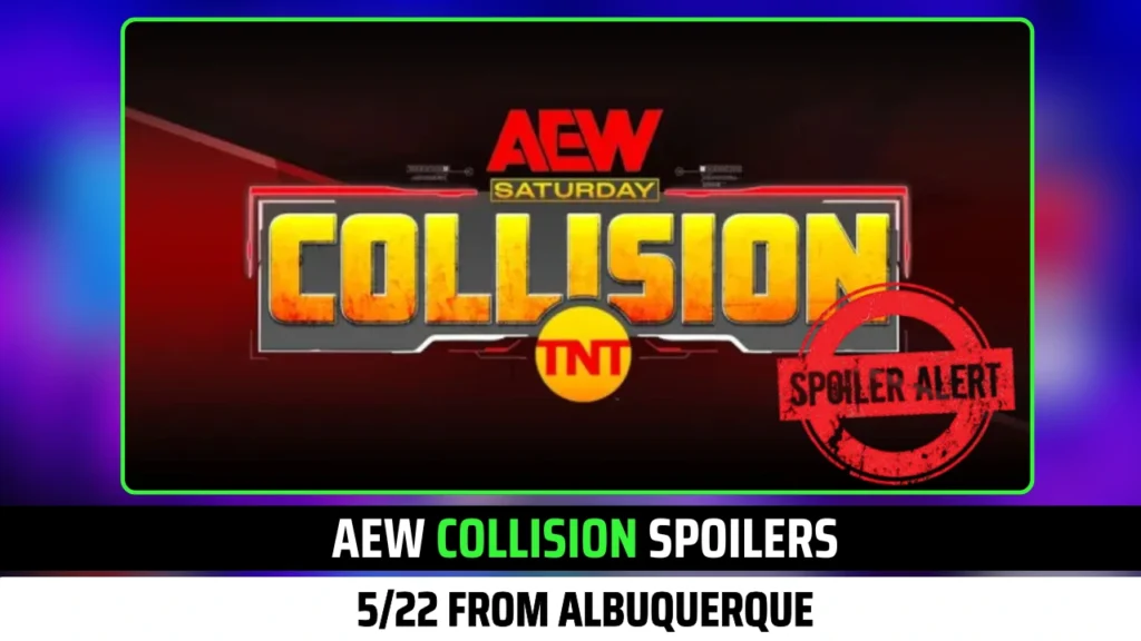 AEW Collision Spoilers for 5/22 from Albuquerque