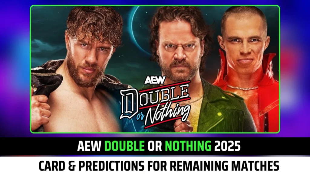 AEW Double or Nothing 2025 Card & Predictions for Remaining Matches