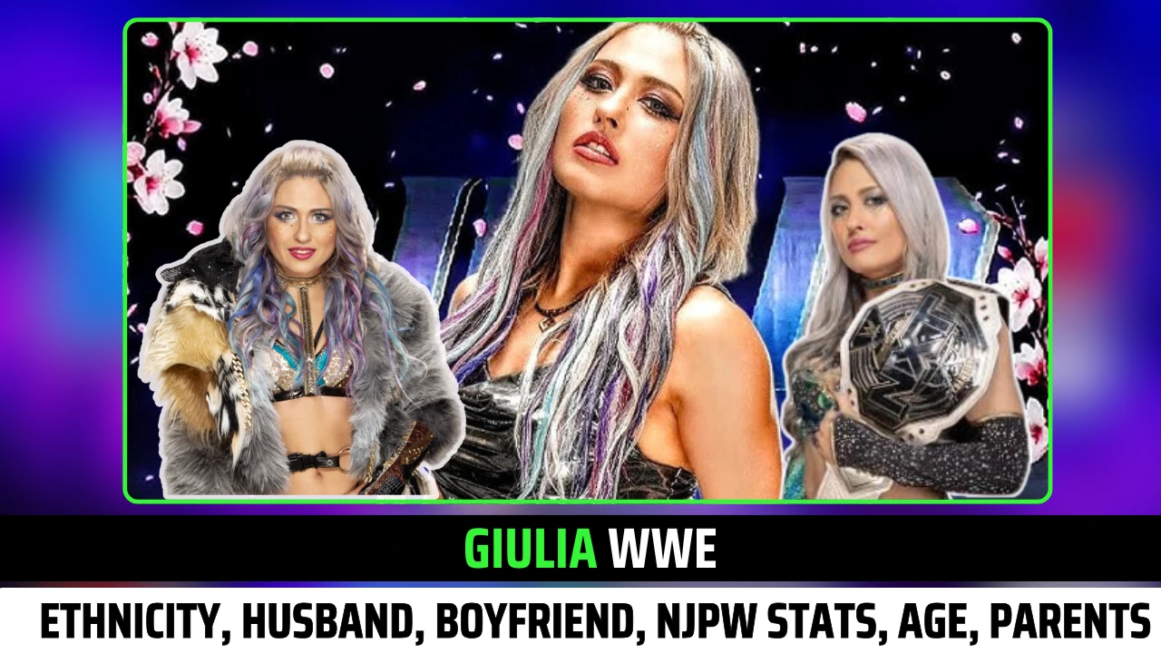 Giulia WWE Ethnicity, Husband, Boyfriend, NJPW Stats, Age, Parents and more Exclusive Updates!