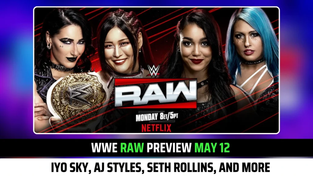WWE Raw Preview May 12: Iyo Sky, AJ Styles, Seth Rollins, and More