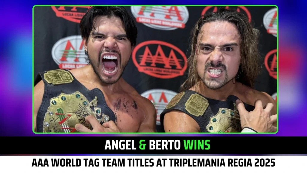 Angel & Berto Captures AAA World Tag Team Titles at TripleMania Regia 2025
