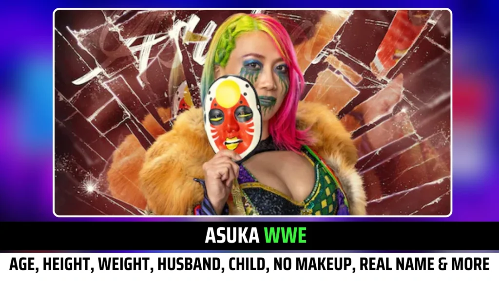Asuka Age, Height, Weight, Husband, Child, No Makeup, Real Name, Title wins & more Exclusive Insights