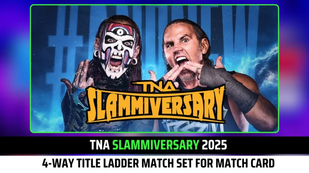 Huge 4-Way Title Ladder Match Set for TNA Slammiversary 2025 Card