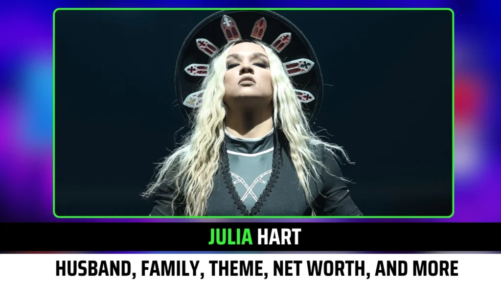 Julia Hart Husband, Family, Theme, Net Worth, and More Exclusive Insights!
