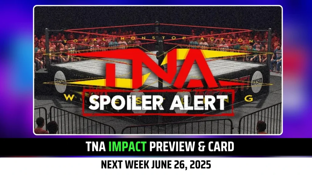 TNA News: TNA Impact June 26 2025 Preview and Match Card