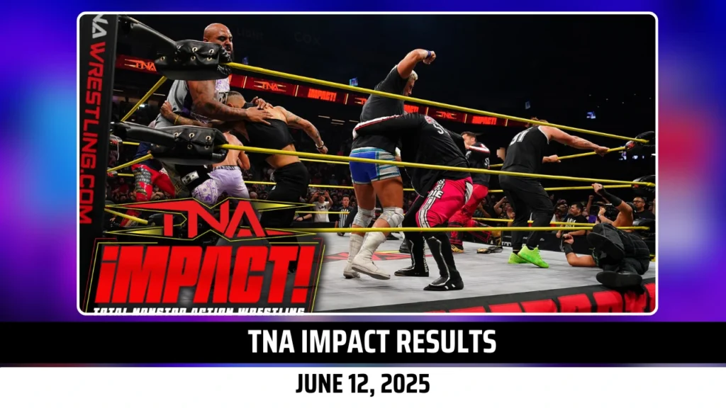 TNA iMPACT Quick Results- June 12, 2025