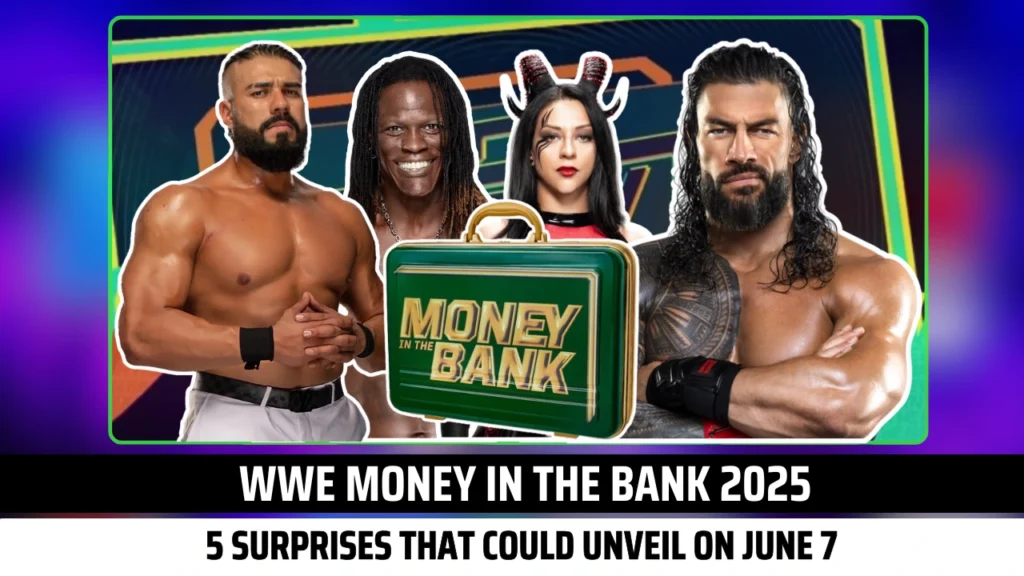 WWE Money In The Bank 2025: 5 Surprises That Could Unveil on June 7