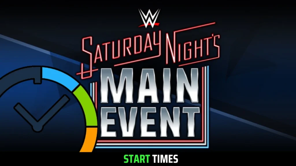 WWE Saturday Night's Main Event 2025 Start Times (July)- US, UK, AU, CA & more!