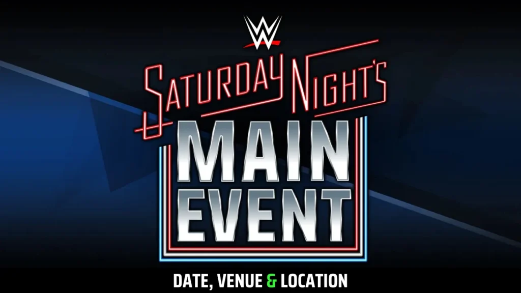 WWE Saturday Night's Main Event July 2025 Card, Time, Location, How to Watch, Tickets and More Exclusive Updates