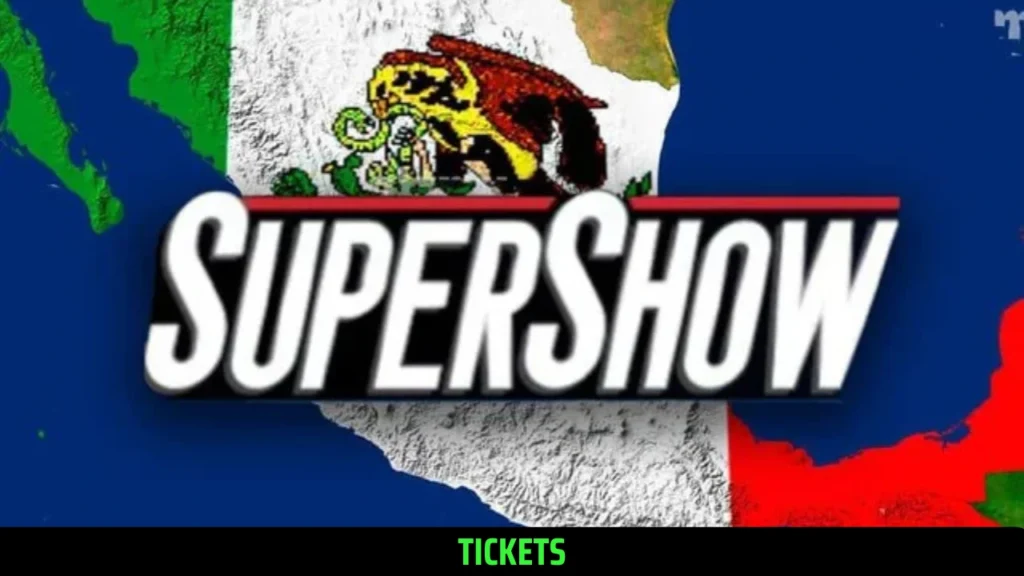 WWE Supershow Mexico Start Times (Global), Date, Location, Schedule, & Tickets Exclusive Updates