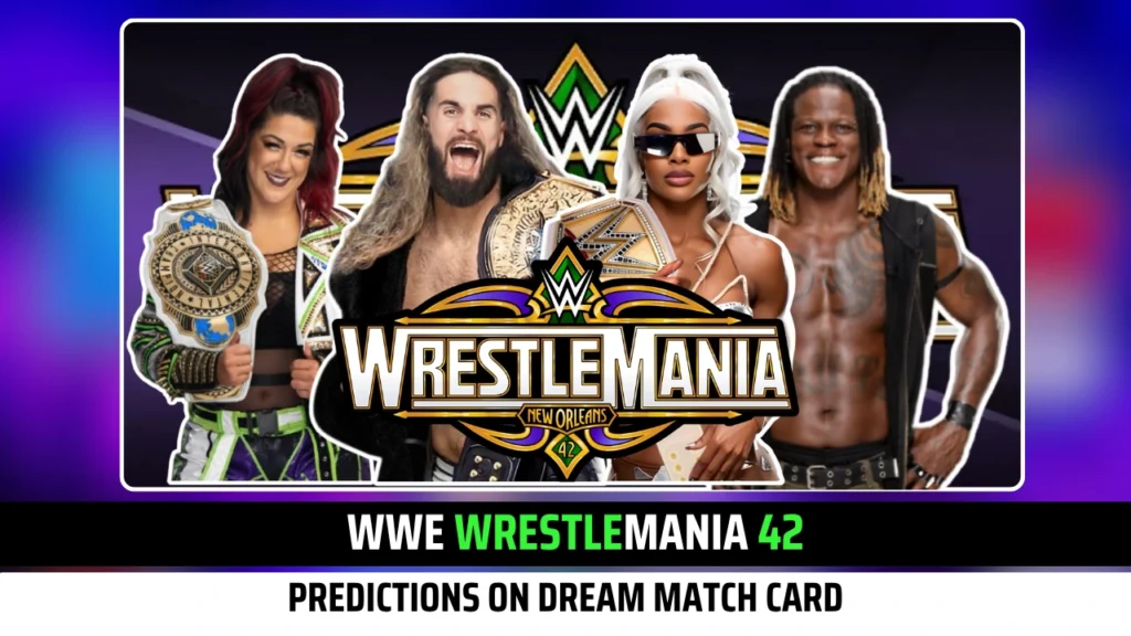 WWE Wrestlemania 42 Predictions on Dream Match Card
