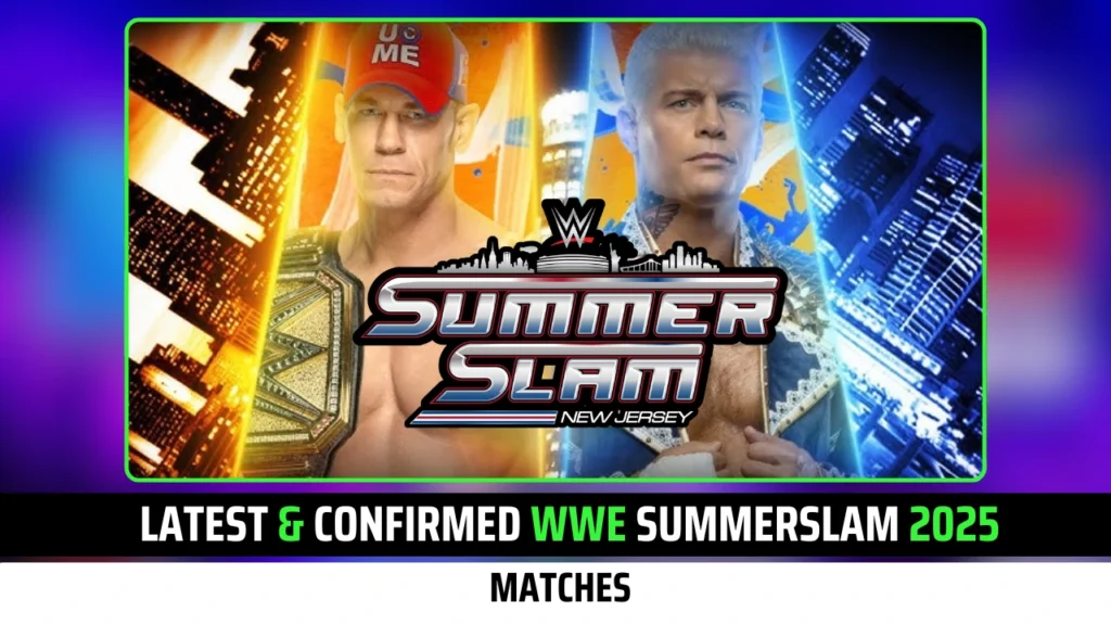 Latest & Confirmed WWE Summerslam 2025 Matches