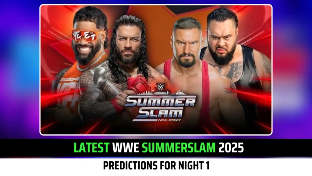 Latest WWE SummerSlam 2025 Results Predictions for Night 1