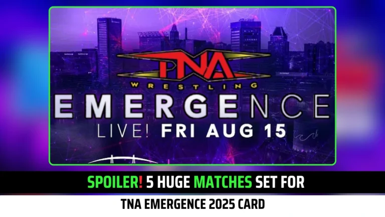 Spoiler! 5 Huge Matches Set for TNA Emergence 2025 Card
