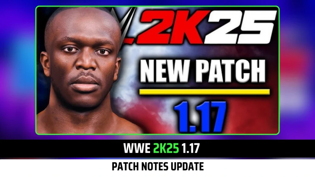 WWE 2K25 1.17 Patch Notes Update: Complete Details