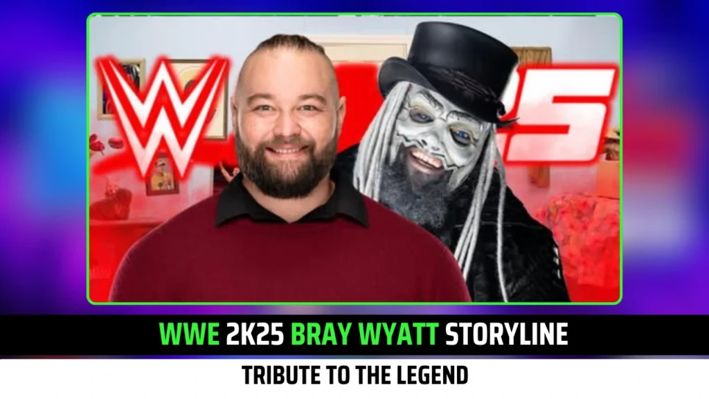 WWE 2K25 Bray Wyatt Storyline Set to Deliver Emotional Tribute