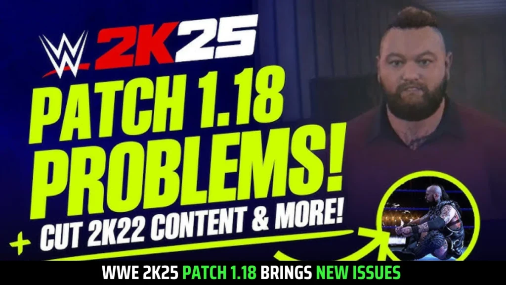 WWE 2K25 Patch 1.18 Update Complete Details & Issues