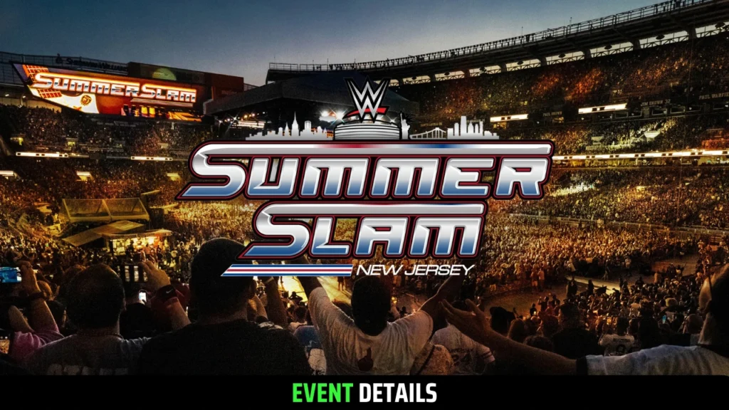WWE Summerslam 2025 Start Times US, UK, CA, AU and More!