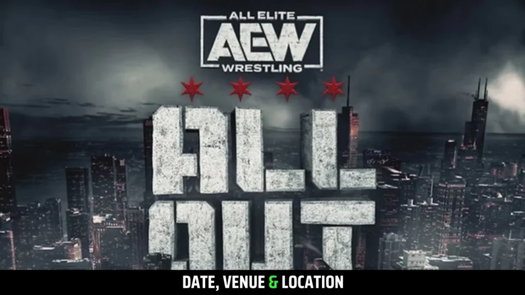 AEW All Out 2025 Start Time, Ticket Sales, Location, Date, & more Latest Insights!