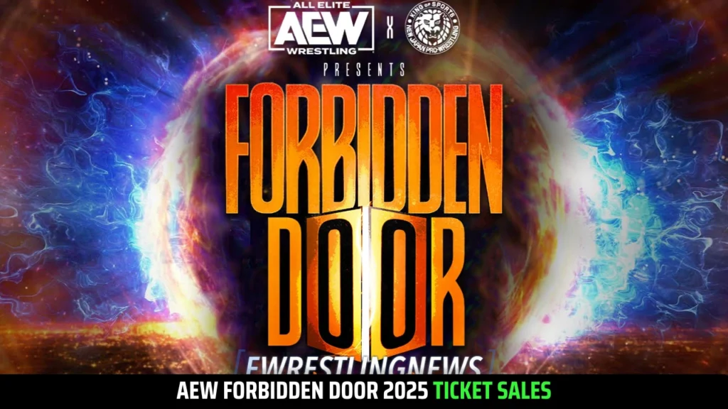 AEW Forbidden Door 2025 Ticket Sales, Prices, Presale Offers and More!