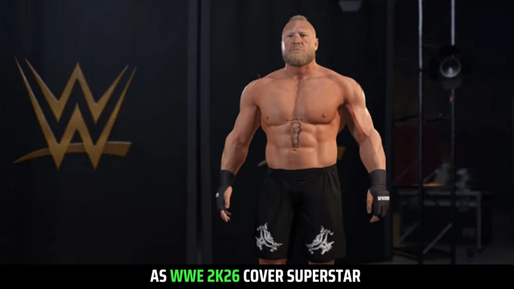 Brock Lesnar as WWE 2K26 Cover Superstar or 2K25 DLC Superstar