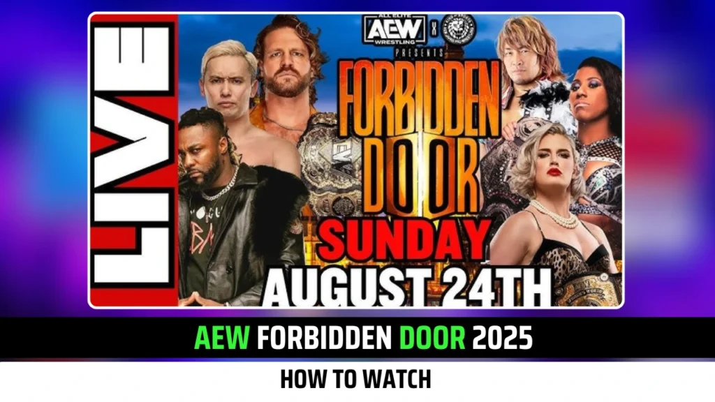 How to Watch AEW Forbidden Door 2025