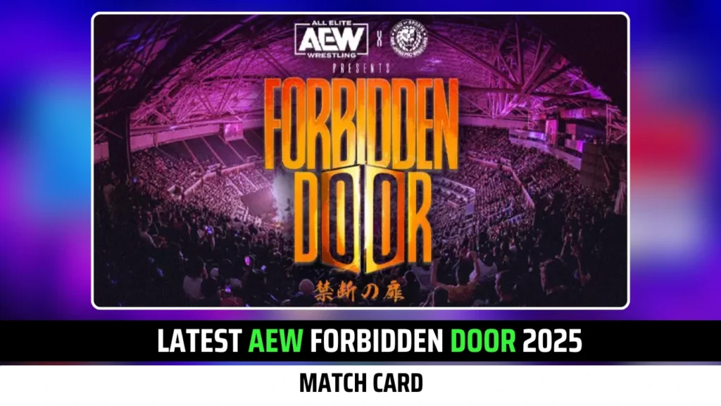 Latest AEW Forbidden Door 2025 Match Card