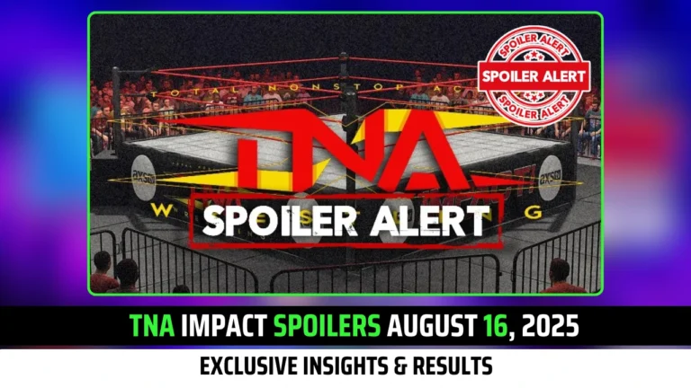 TNA Impact Spoilers August 16, 2025 (Tapings) Exclusive Insights & Results