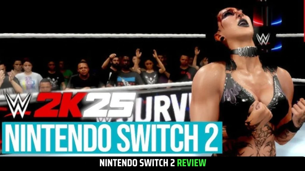 WWE 2K25 Nintendo Switch 2 Review Finally Nintendo Delivers Great Wrestling Game in Decades