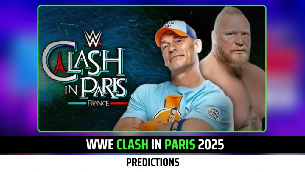 WWE Clash in Paris 2025 Predictions: Brock Lesnar crushes Cena