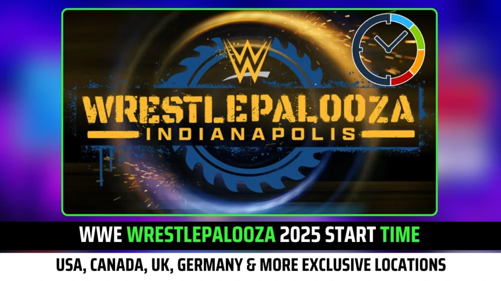 WWE Wrestlepalooza 2025 Start Times: USA, Canada, UK, Germany & more Exclusive Locations