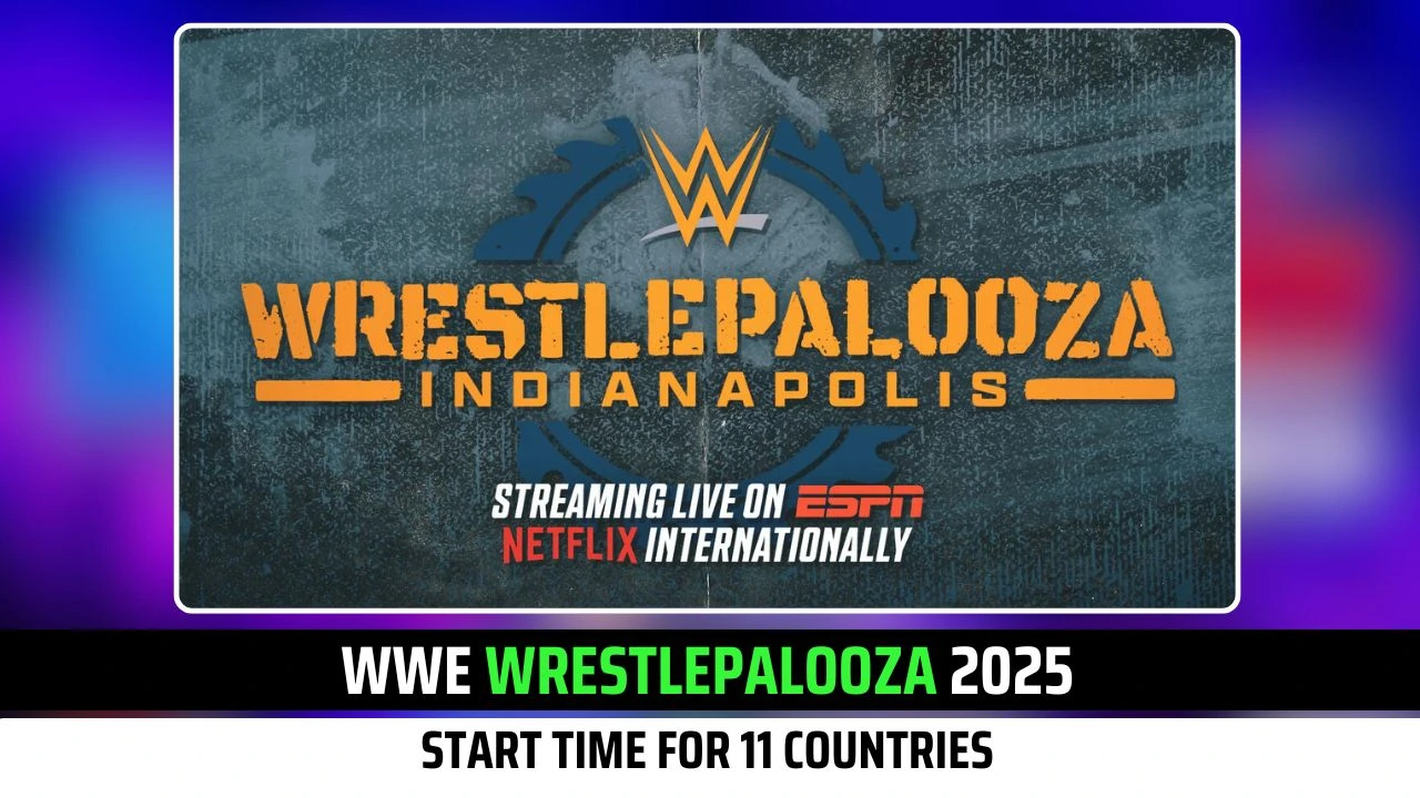 WWE Wrestlepalooza 2025 Start Time for 11 Countries Including USA, UK, CANADA,& more!
