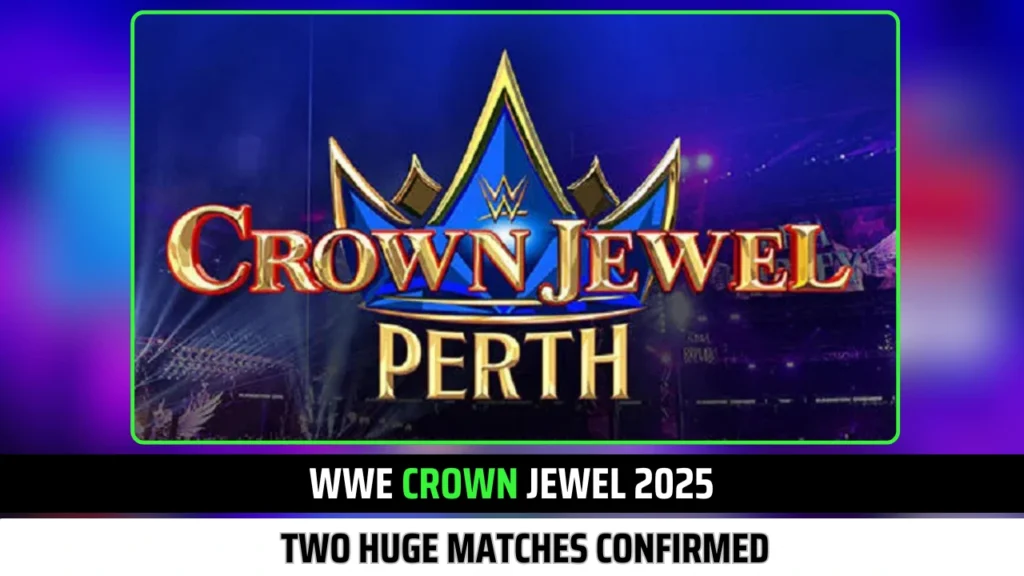 Two Huge WWE Crown Jewel 2025 Matches Confirmed