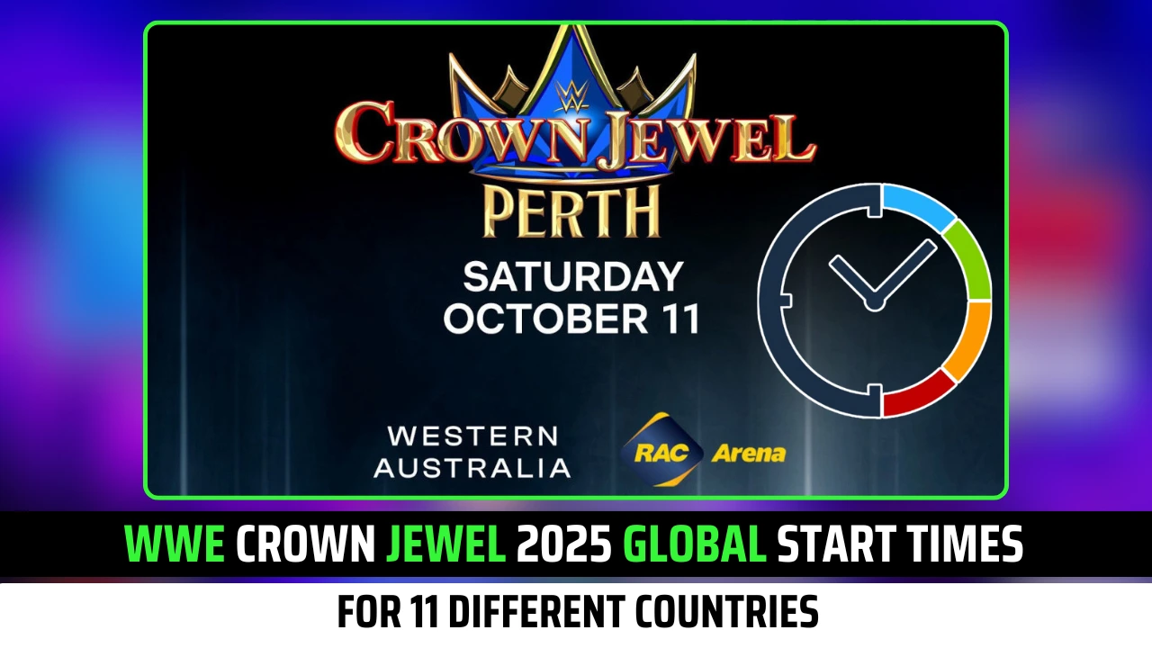 WWE Crown Jewel 2025 Global Start Times for 11 Different Countries Including USA, UK & Canada