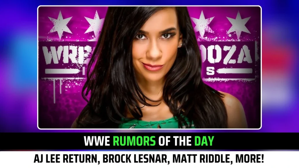 WWE Rumors of the Day: AJ Lee Return, Brock Lesnar, Matt Riddle, more!