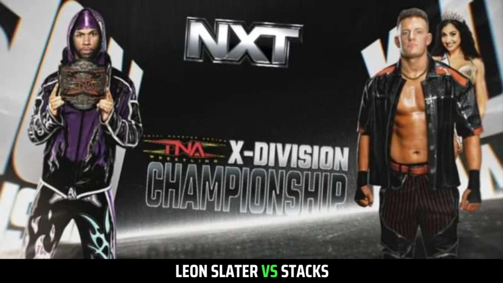 Leon Slater vs. Stacks for the TNA X Division Championship on NXT