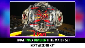 Huge TNA X Division Title Match Set for Next Week on NXT