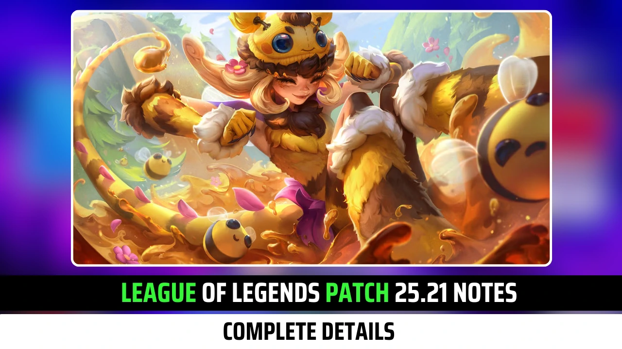 League Of Legends Patch 25.21 Notes: Complete Official Details