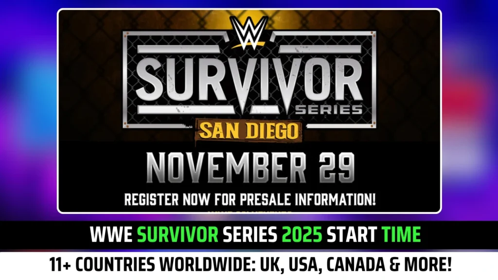 WWE Survivor Series 2025 Start Time for 11+ Countries Worldwide: UK, USA, CANADA & more!