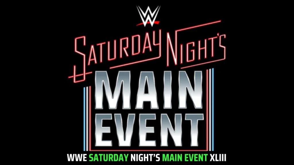 Saturday Night’s Main Event XLIII - WWE PPV 2026 Schedule